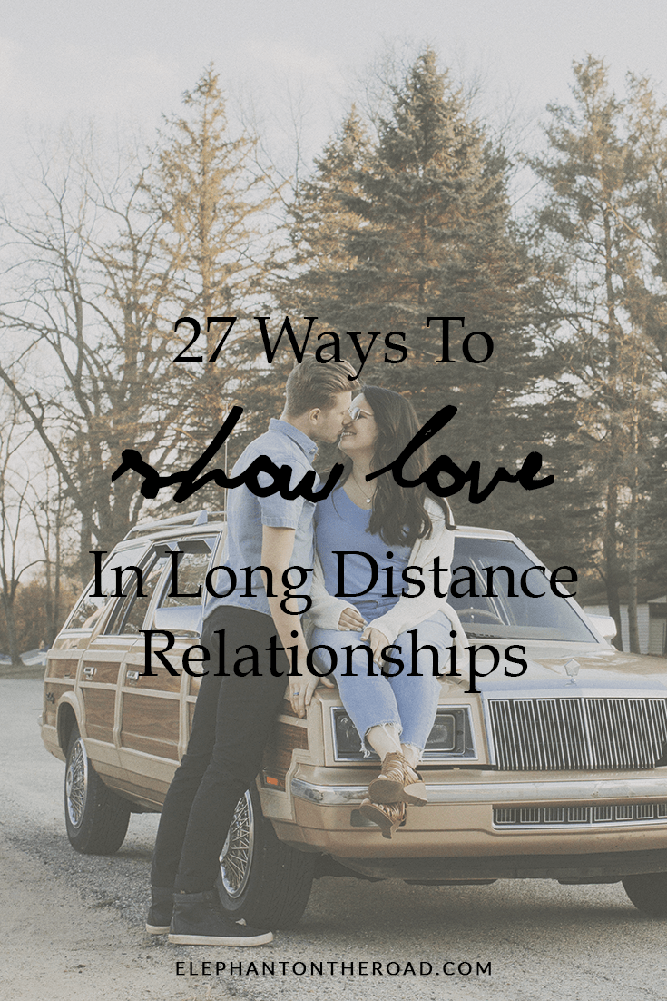 27 Ways To Show Love In Long Distance Relationships. Long Distance Relationship Tips. LDR. Relationship Tips. Relationship Advice. Love Life. Long Distance Relationship Advice. Elephant on the Road.