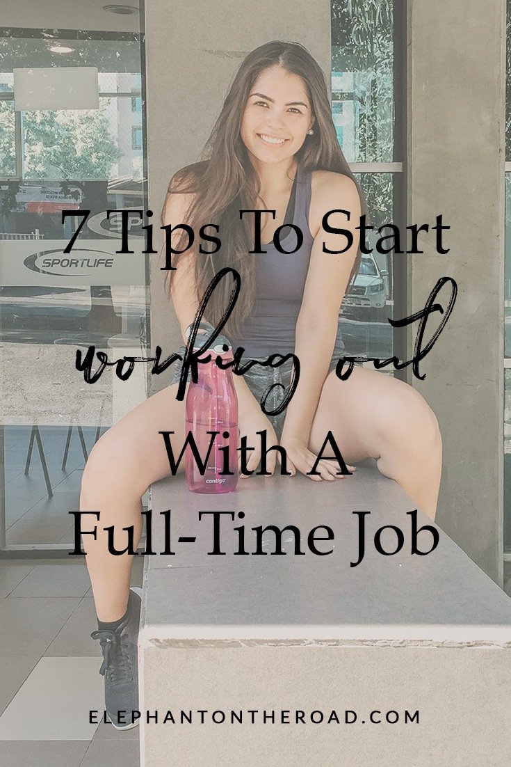 7 Tips To Start Working Out With A Full-Time-Job. How To Start Working Out With A Full-Time Job. How To Start Exercising. A Beginners Guide To Work Out. Ways to Work Out With a Full-Time Job. How to make time for exercise and a full-time job. Stay Healthy With Full Time Job. Elephant on the Road.