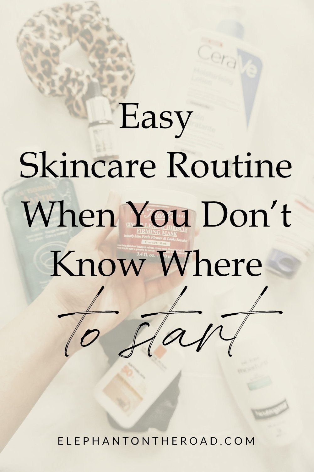 Easy Skincare Routine When You Don’t Know Where To Start. Basic Skincare Routine. How To Build A Skincare Routine. Skincare Routine For Beginners. Morning Skincare Routine For Beginners. Night Skincare Routine For Beginners. Skincare Routine Products. Skincare Routine Right Order. Skincare routine For Oily Skin. Best Order For Skincare Products. Skincare Routine Steps. Elephant on the Road.