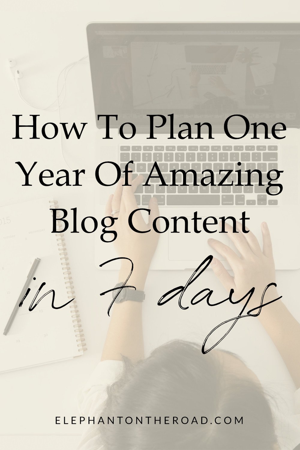 How To Plan One Year Of Amazing Blog Content In 7 Days. Content Calendar For Blog. Blog Post Ideas. Blogging Tips For Beginners. Organization Tips For Bloggers. Blog Tips For Beginners. Lifestyle Blog Post Ideas. Elephant on the Road.